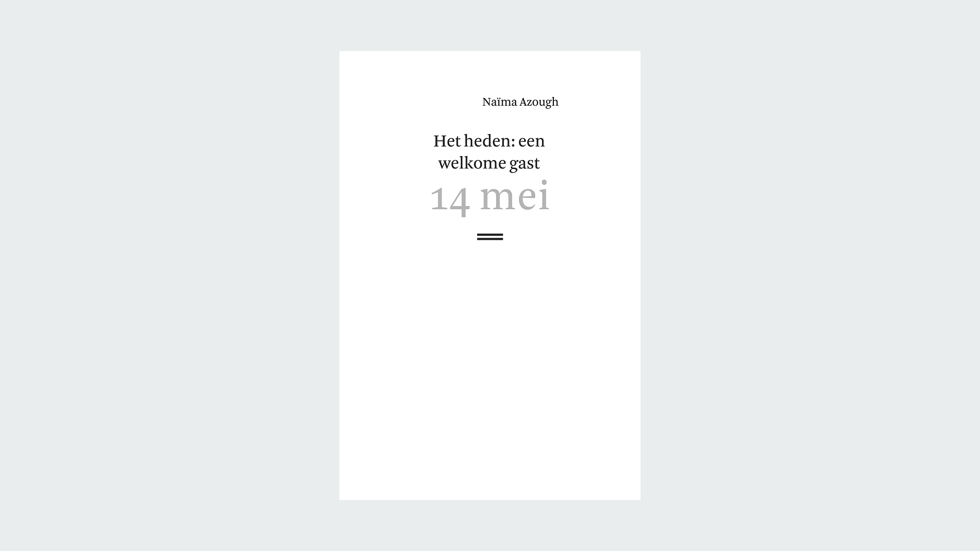 Het heden: een welkome gast van Naïma Azough (2014)